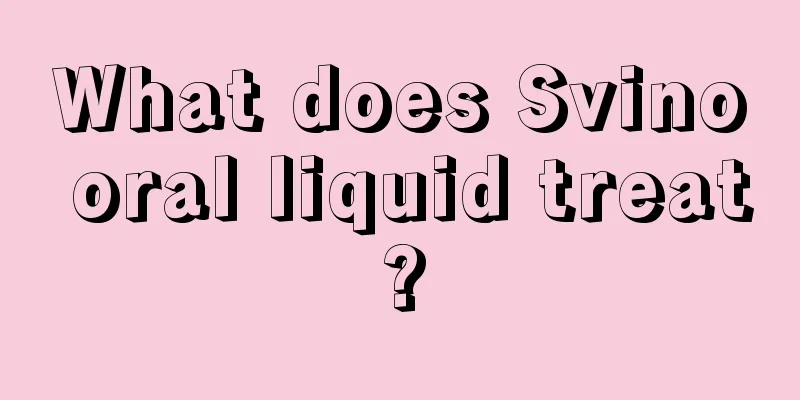 What does Svino oral liquid treat?