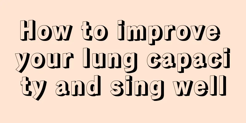 How to improve your lung capacity and sing well