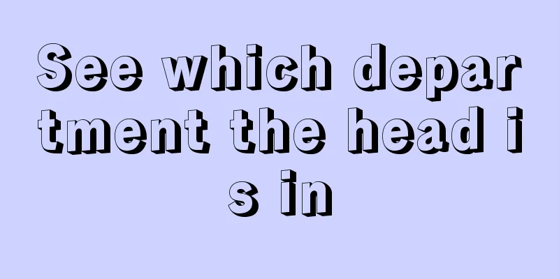 See which department the head is in