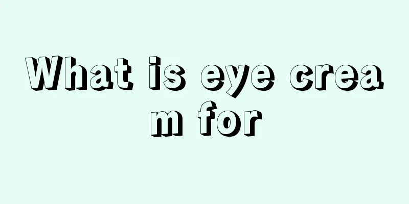 What is eye cream for
