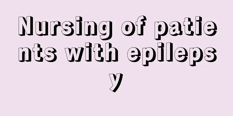 Nursing of patients with epilepsy