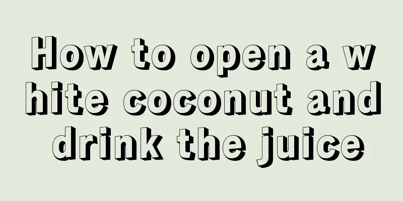 How to open a white coconut and drink the juice