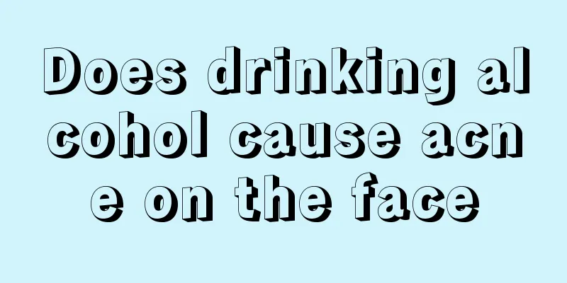 Does drinking alcohol cause acne on the face