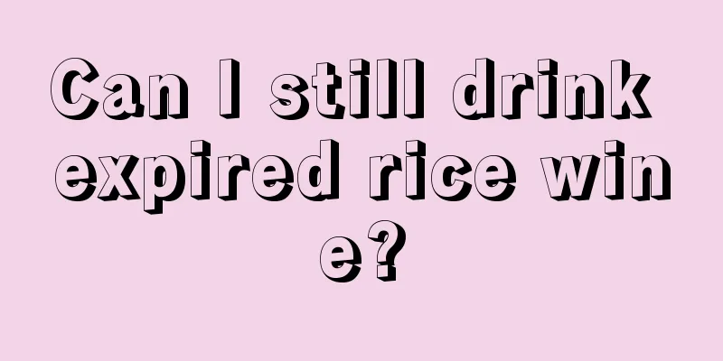 Can I still drink expired rice wine?