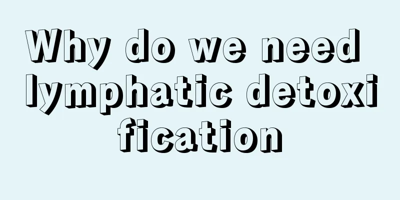 Why do we need lymphatic detoxification