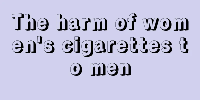 The harm of women's cigarettes to men