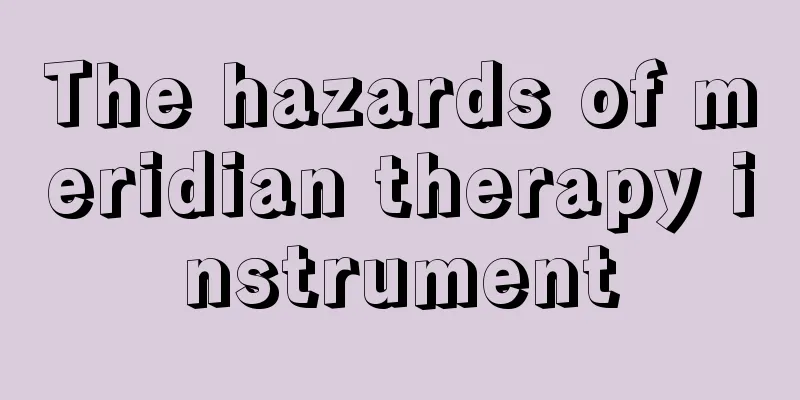 The hazards of meridian therapy instrument