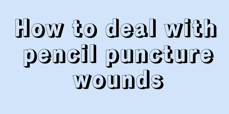 How to deal with pencil puncture wounds