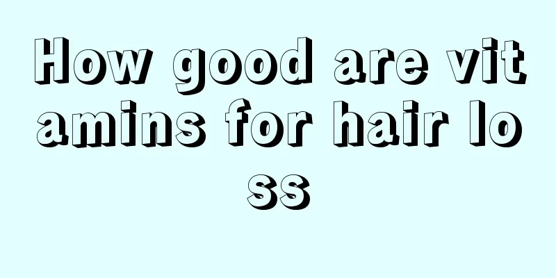 How good are vitamins for hair loss