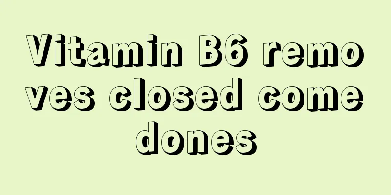 Vitamin B6 removes closed comedones