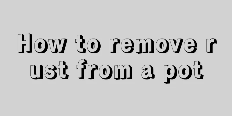 How to remove rust from a pot