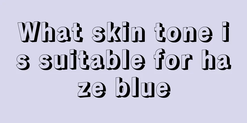 What skin tone is suitable for haze blue