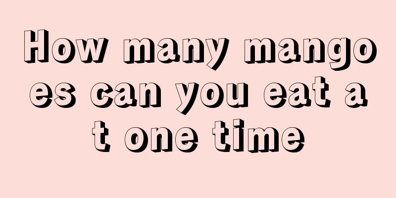 How many mangoes can you eat at one time