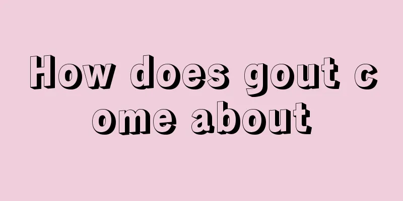 How does gout come about