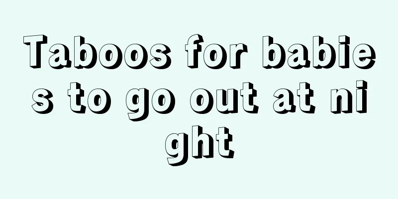Taboos for babies to go out at night