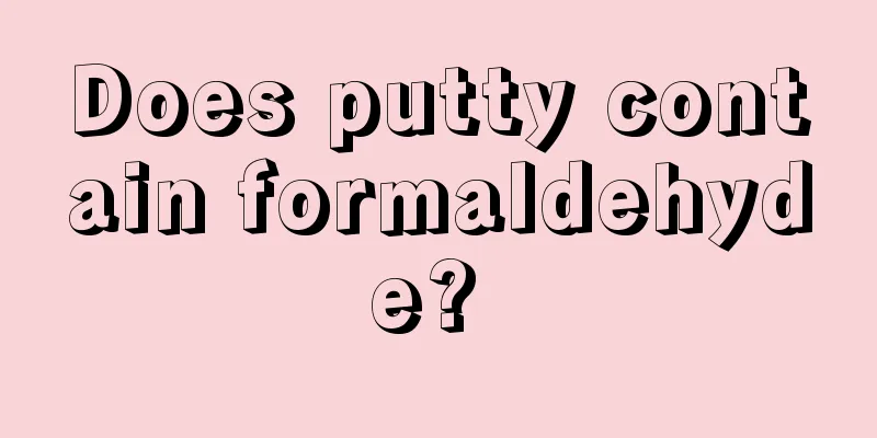 Does putty contain formaldehyde? 