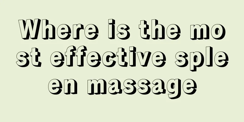 Where is the most effective spleen massage