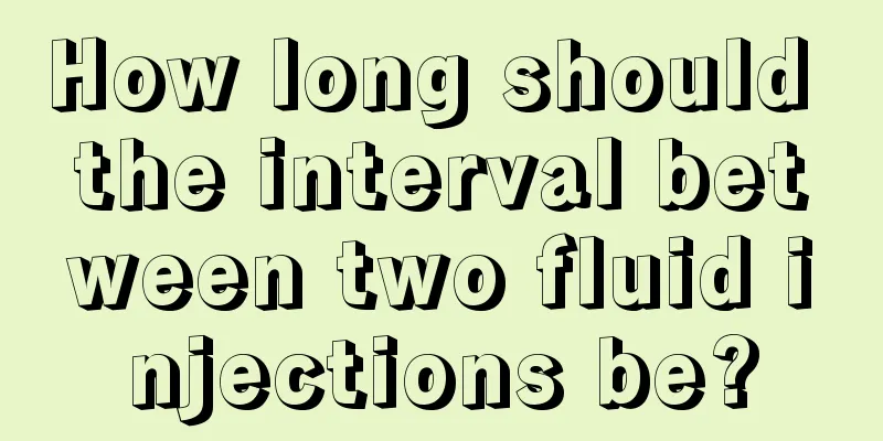 How long should the interval between two fluid injections be?