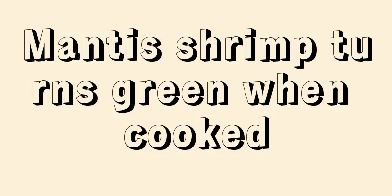 Mantis shrimp turns green when cooked