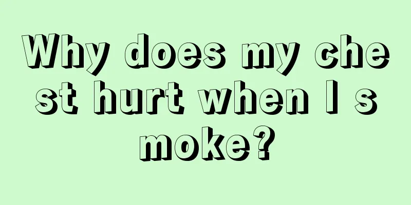 Why does my chest hurt when I smoke?