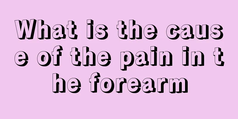 What is the cause of the pain in the forearm