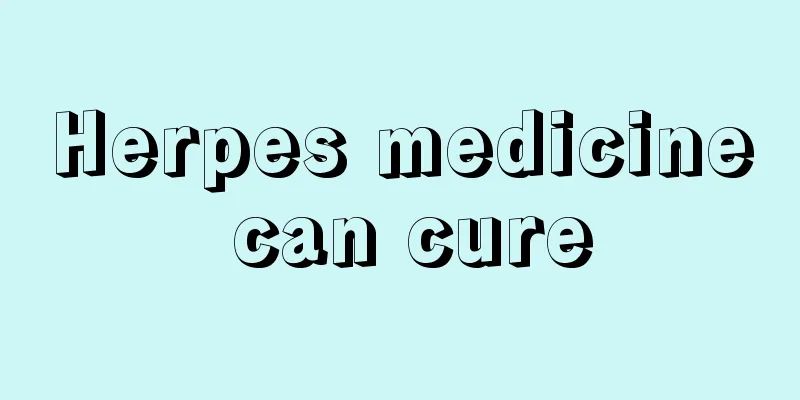 Herpes medicine can cure