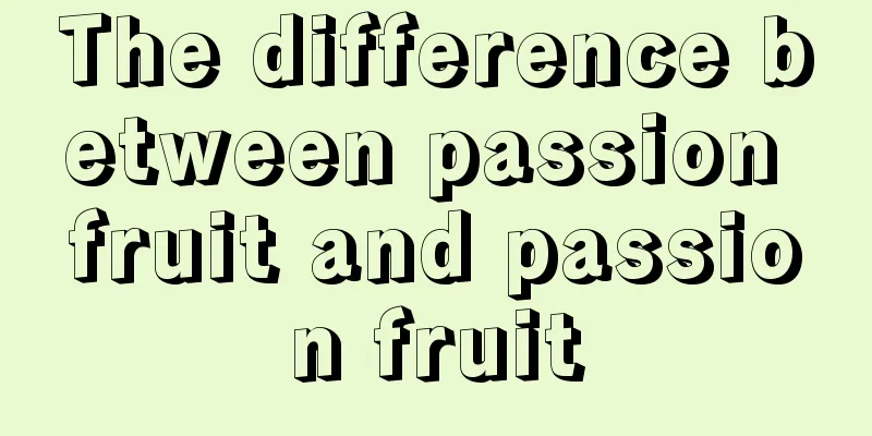 The difference between passion fruit and passion fruit