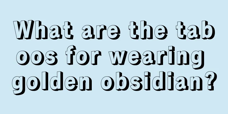 What are the taboos for wearing golden obsidian?
