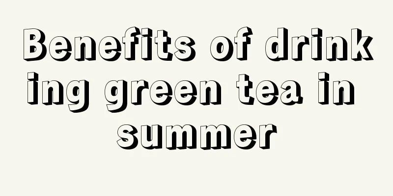 Benefits of drinking green tea in summer