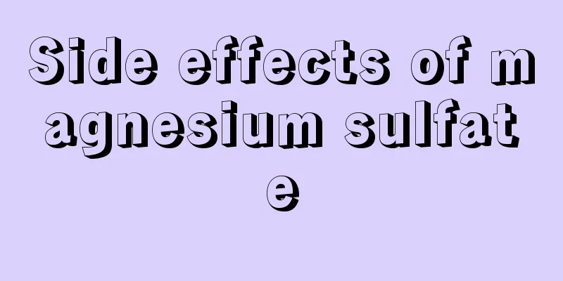 Side effects of magnesium sulfate