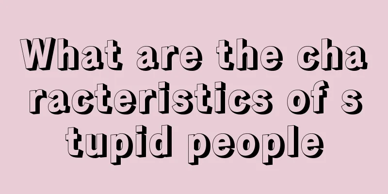 What are the characteristics of stupid people