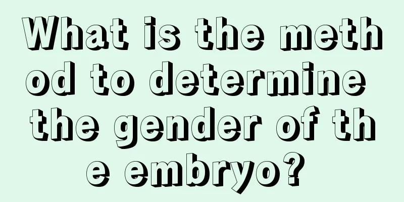 What is the method to determine the gender of the embryo? 