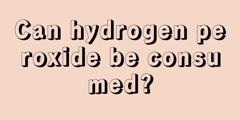 Can hydrogen peroxide be consumed?