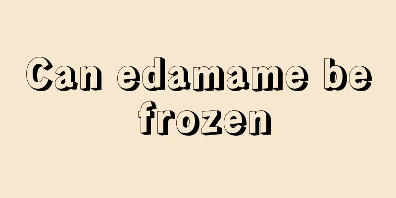 Can edamame be frozen