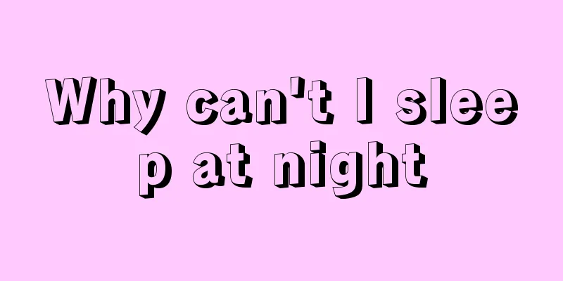 Why can't I sleep at night