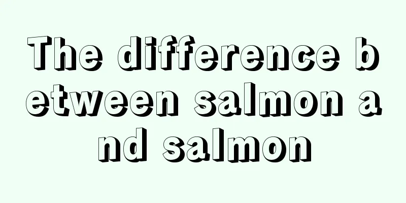 The difference between salmon and salmon