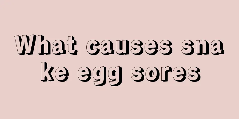 What causes snake egg sores