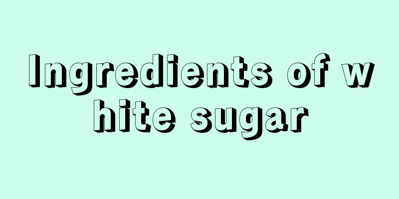 Ingredients of white sugar