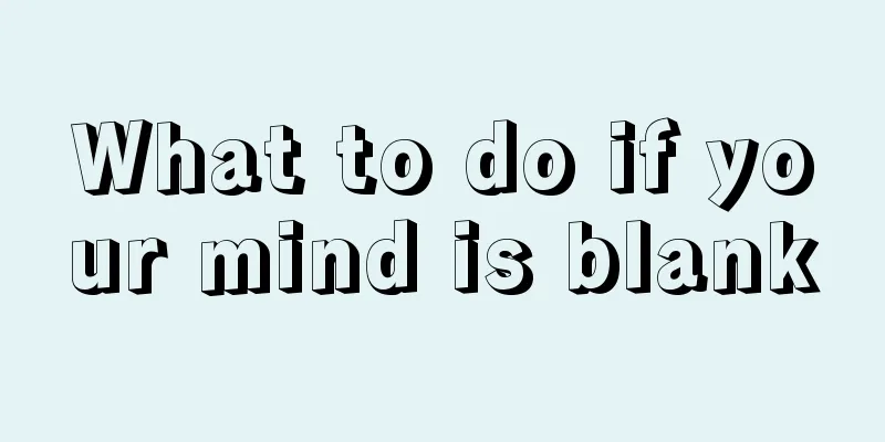 What to do if your mind is blank