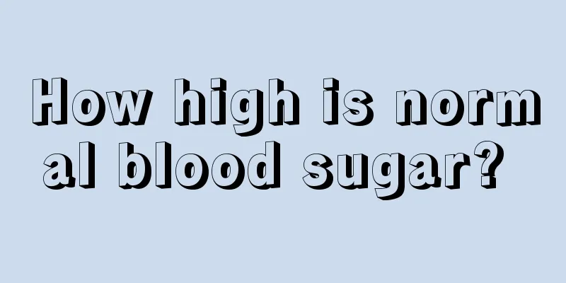 How high is normal blood sugar? 