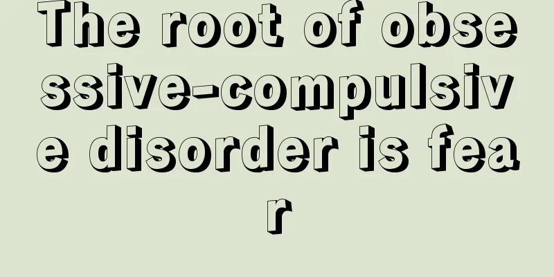 The root of obsessive-compulsive disorder is fear