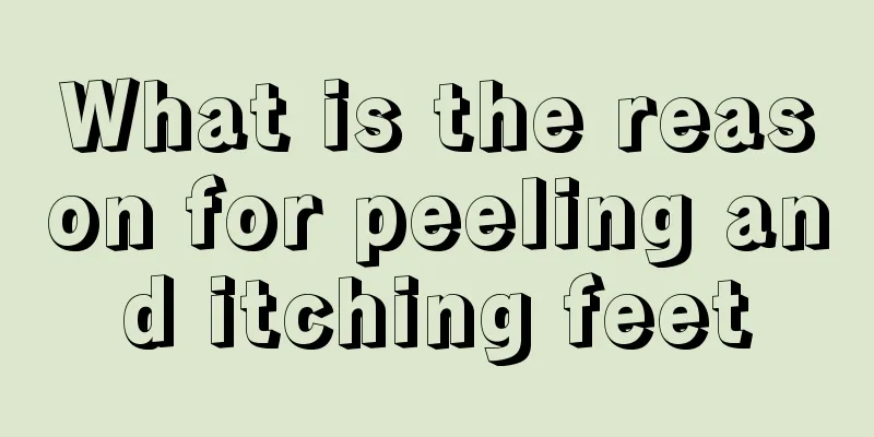 What is the reason for peeling and itching feet