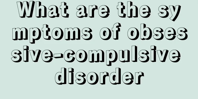 What are the symptoms of obsessive-compulsive disorder