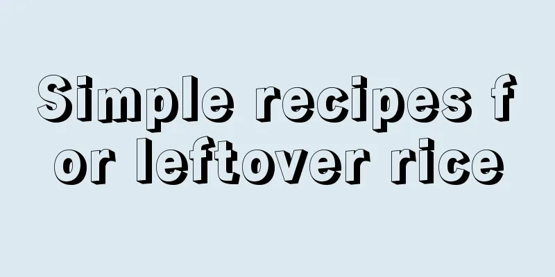 Simple recipes for leftover rice