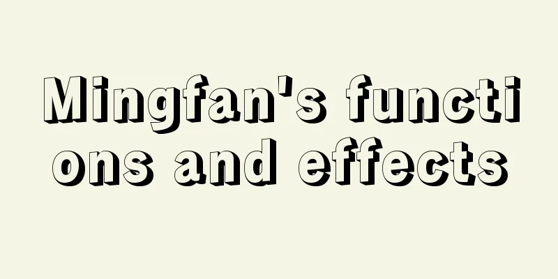 Mingfan's functions and effects