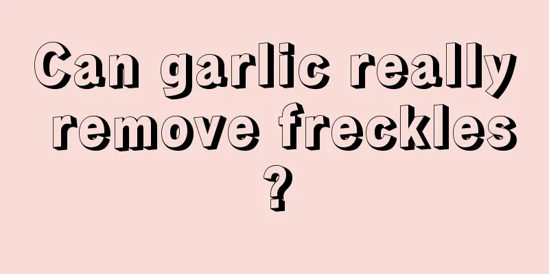 Can garlic really remove freckles?