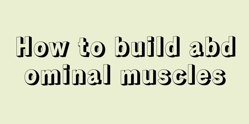 How to build abdominal muscles