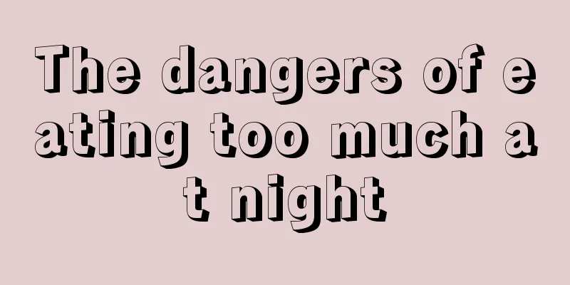 The dangers of eating too much at night
