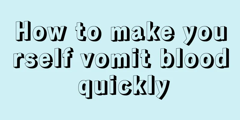 How to make yourself vomit blood quickly