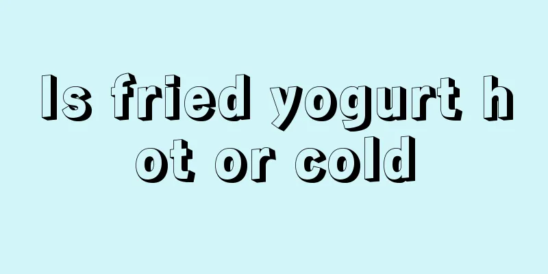Is fried yogurt hot or cold